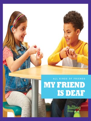 cover image of My Friend Is Deaf
